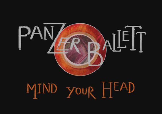 Panzerballett feat. Morgan Ågren - Mind Your Head